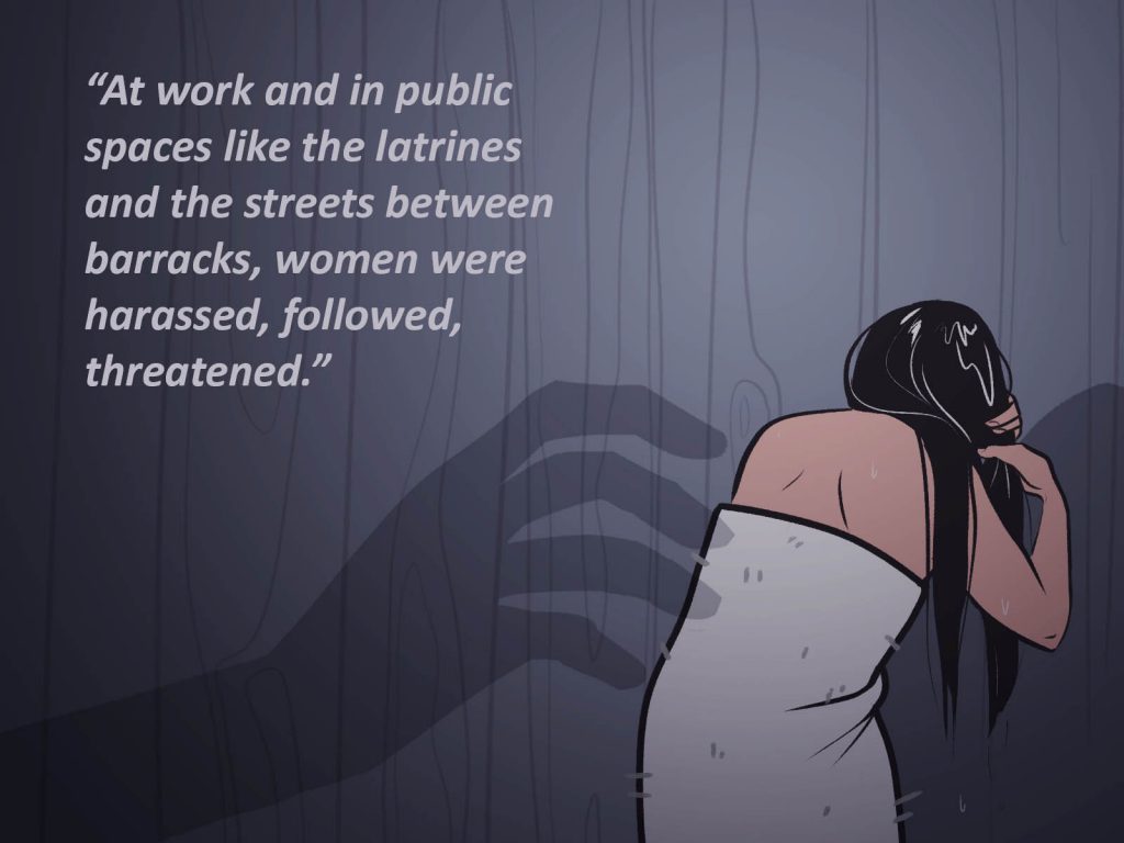Illustration of a woman in a camp latrine, wrapped in a towel and drying her hair after a shower, with a sinister, shadowy hand reaching for her. Text over the image reads "At work and in public spaces like the latrines and the streets between barracks, women were followed, harassed, followed, threatened."