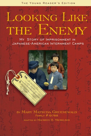 Book cover of the young reader's edition of "Looking Like the Enemy" by Mary Matsuda Gruenewald