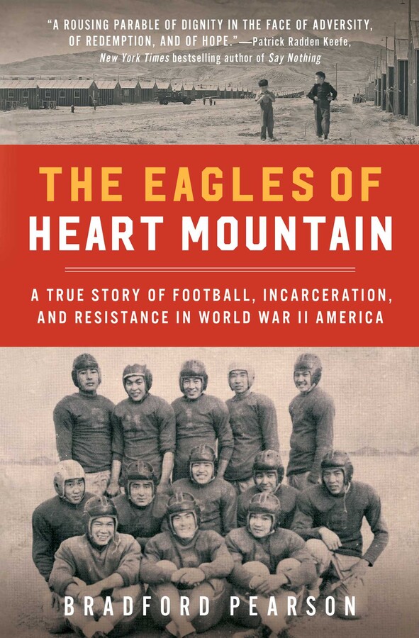 The book cover of The Eagles of Heart Mountain by Bradford Pearson