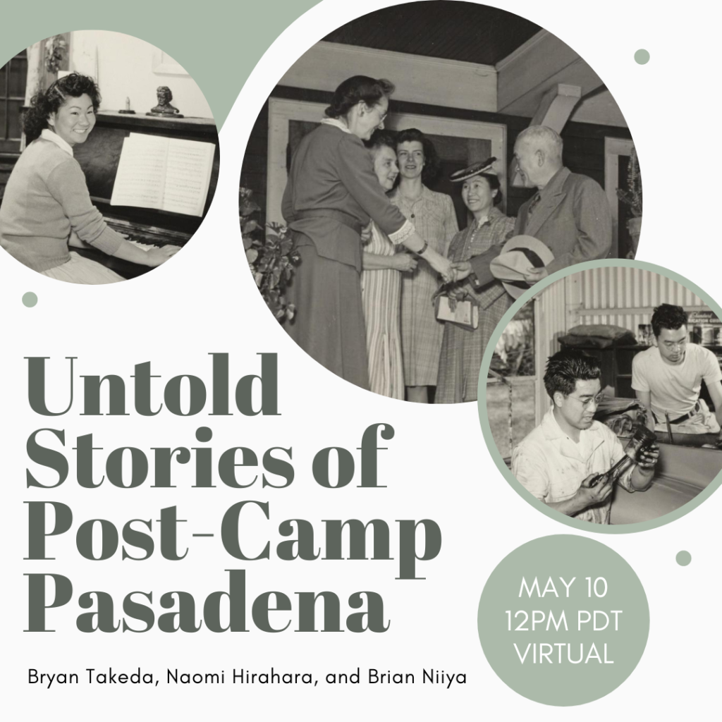 Mary Kageyama, Song Bird of Manzanar, and her younger sister, Tillie, at the piano, have relocated in Pasadena. Takejiro Noguchi, Issei from Gila River, being greeted on arrival at the Pasadena Hostel. The Sierra Co-Op Service, the service station and garage operated by Joe Nawa and John Oshima at 250 Mary Street, Pasadena. Photos courtesy of the Bancroft Library, University of California, Berkeley. Text: “Untold Stories of Post-Camp Pasadena. Bryan Takeda, Naomi Hirahara, and Brian Niiya. May 10, 12pm PDT, virtual.”