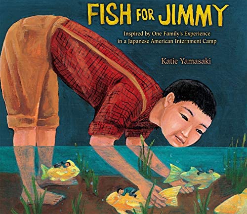 Book cover of Fish for Jimmy showing an illustration of a Japanese American boy standing in shallow water playing with fish.