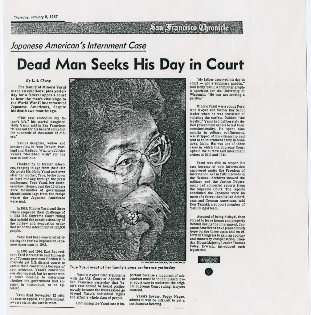 Clipping from the San Francisco Chronicle, January 8, 1987, titled "Japanese American's Internment Case: Dead Man Seeks His Day in Court" highlights the redress work of Minoru Yasui and his legal fight against his wartime arrest. In a correspondence between Minoru’s siblings, Homer Yasui and Yuka (néeYasui) Fujikura.