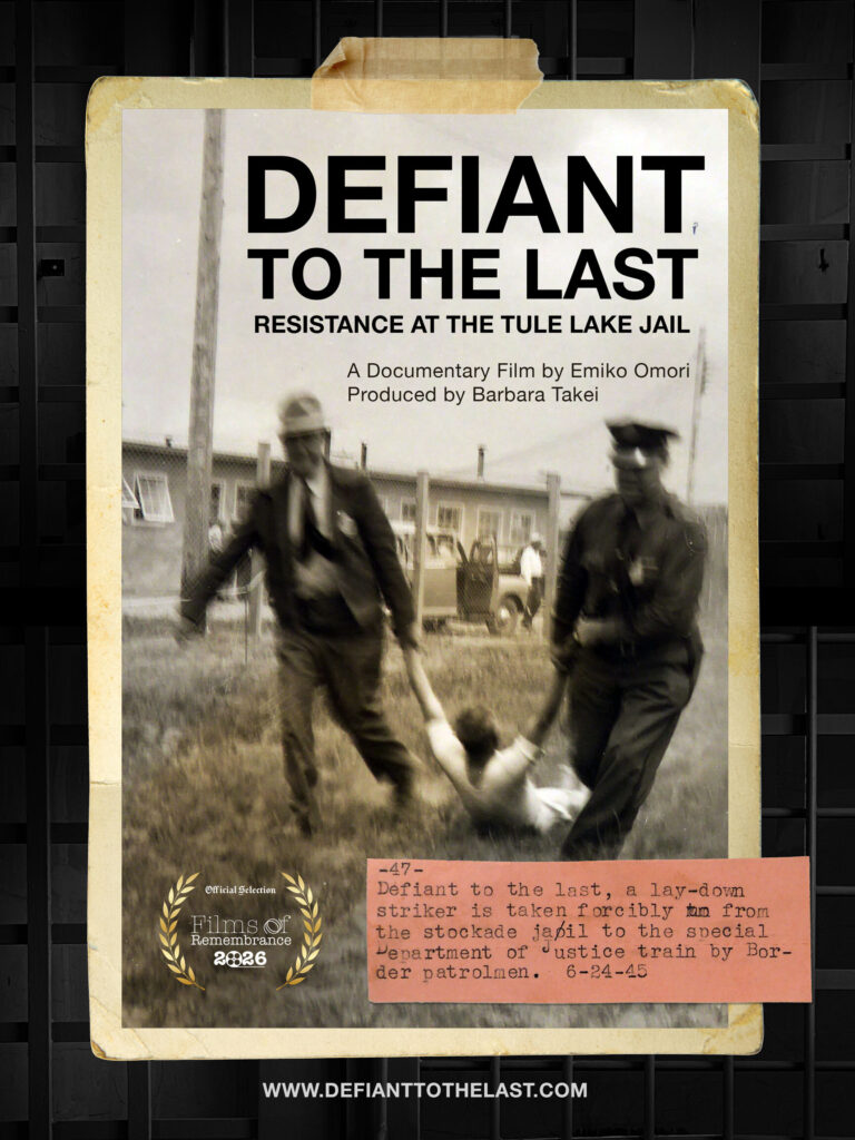 Movie poster promoting the film Defiant to the Last, depicting an image from 1945 of two white military policemen taking away a Japanese American protestor in Tule Lake