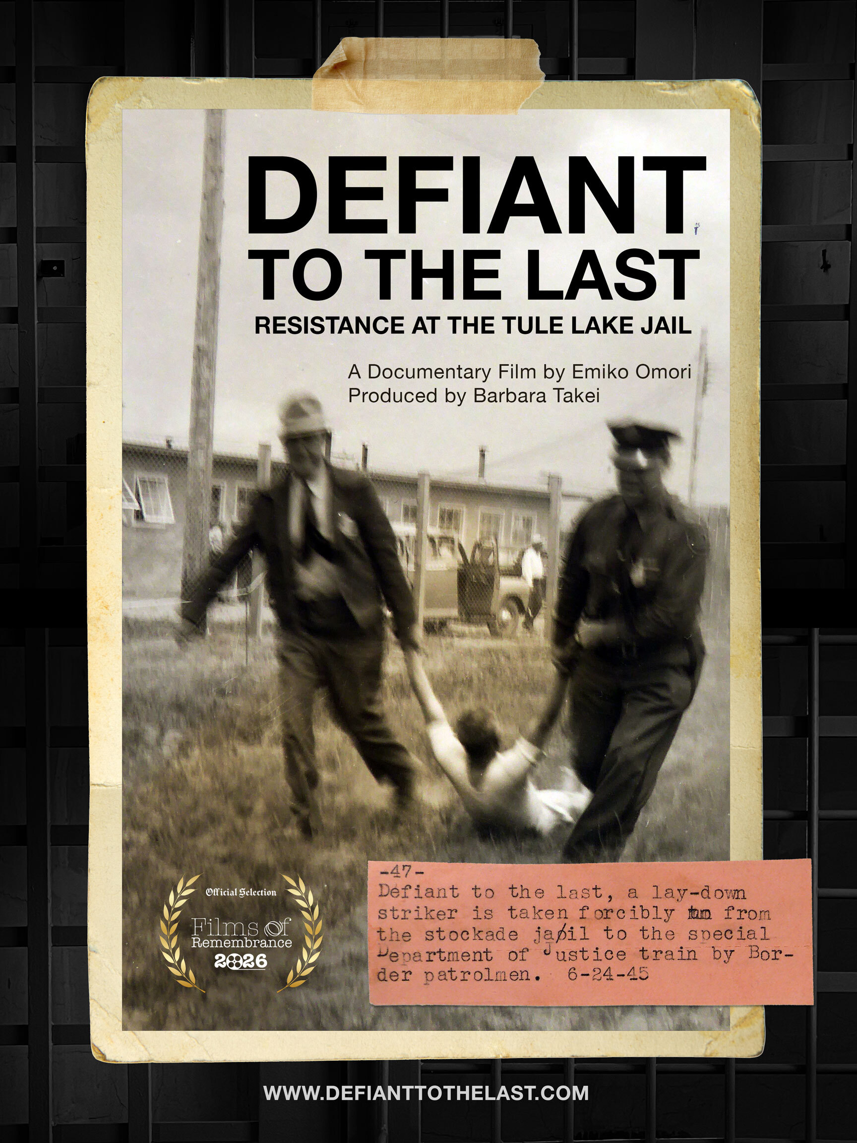 Movie poster promoting the film Defiant to the Last, depicting an image from 1945 of two white military policemen taking away a Japanese American protestor in Tule Lake